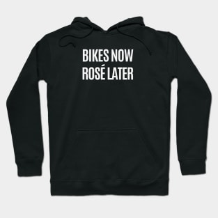 Bikes Now, Rosé Later Cycling Shirt, Bicycles and Rosé, Rosé and Bikes Shirt, Indoor Cycling, Cycling Shirts for Her, Girlfriend Cycling Hoodie